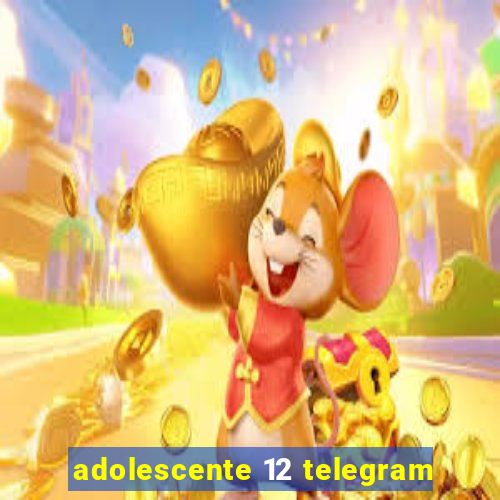 adolescente 12 telegram